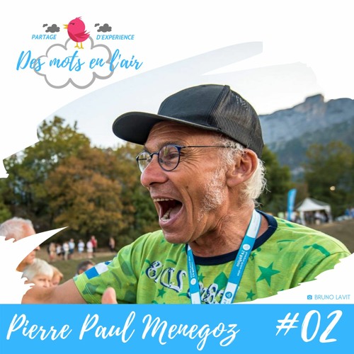 Episode 2 : Pierre Paul Menegoz