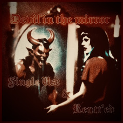Devil In The Mirror w/RENTT