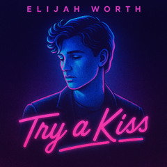 Try A Kiss (Radio Edit)