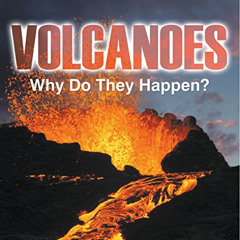 DOWNLOAD EPUB 💑 Volcanoes - Why Do They Happen?: Volcanoes for Kids (Children's Eart