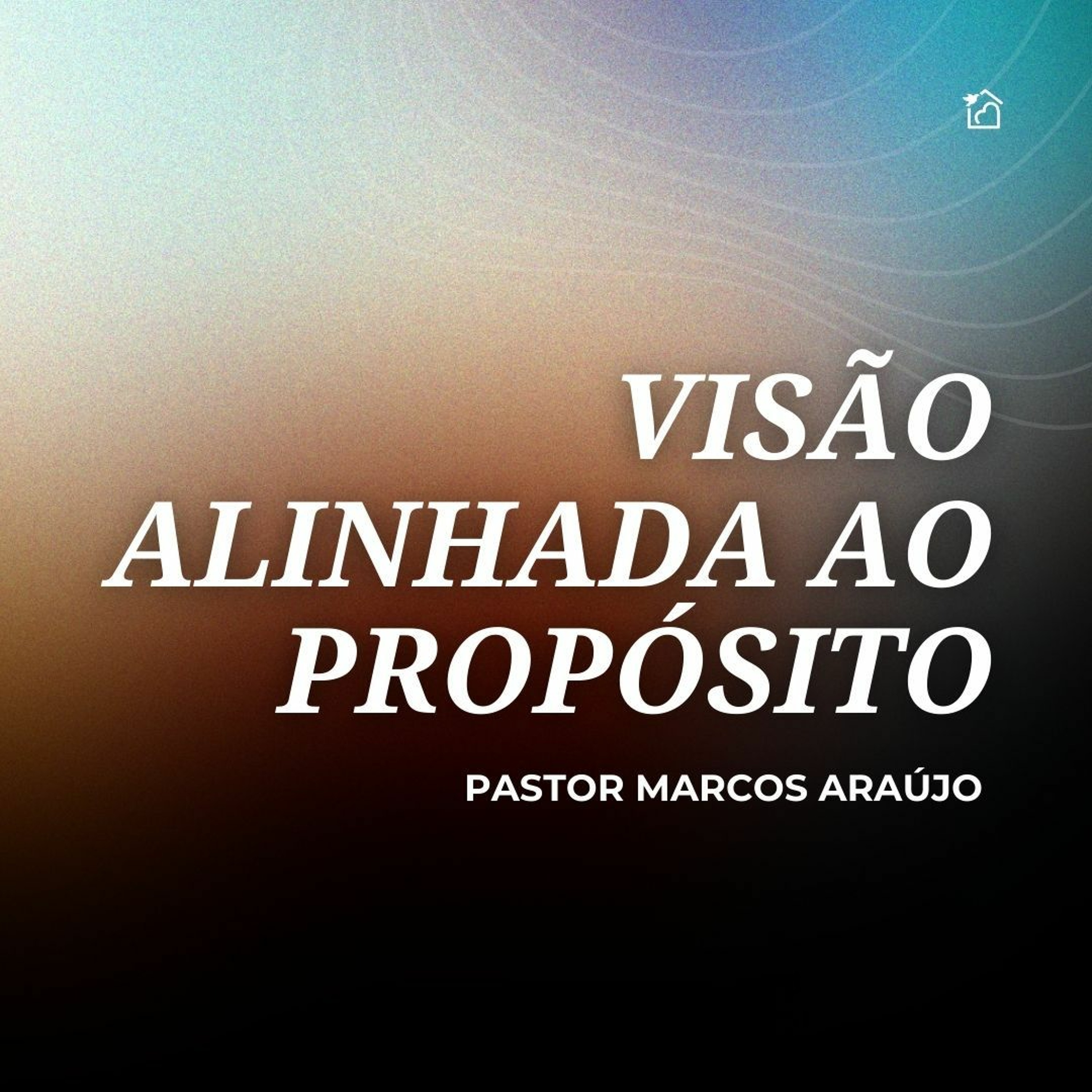 Visão Alinhada Ao Propósito - Pastor Marcos Araújo 11/01/2024 episode artwork