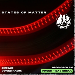 States Of Matter - 26/09/25 [Voices Radio]