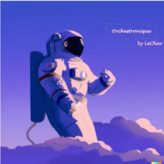LeChar - Orchestronique (FREE DL)