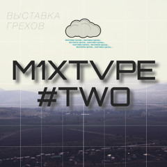 ▼8Ы$Ŧ∆8Ќ∆_ ĜР∑χØ฿▼ - M1XTVPE #TWO (Mixtape)
