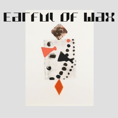 Mob Mix: Earful of Wax