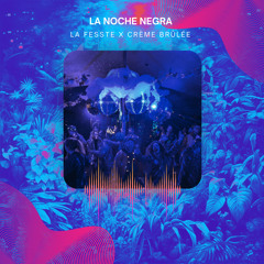 LA NOCHE NEGRA  || @ LA FESSTE || @ CRÈME BRÛLÉE 2023 FRENCH BURNING MAN || DARK DISKO / INDIE DANCE