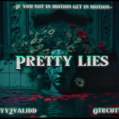Pretty lies -Kayy2validd ft Otrcutty