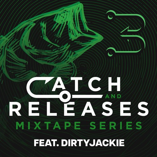 Catch & Releases, Vol. 7 | DirtyJackie