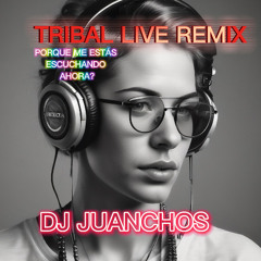DJ JUANCHOS - TRIBAL- Entrenando!