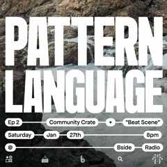 Pattern Language Episode 2