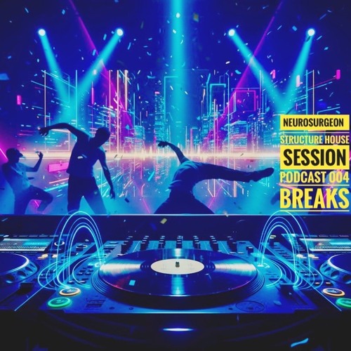 Structure House Session Podcast 004 Breaks