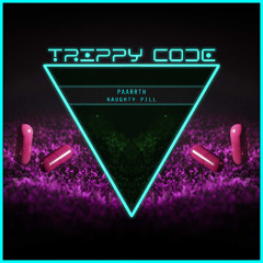 PAARRTH - Naughty Pill | FREE DL