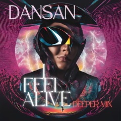 I Feel Alive (deeper mix) - DanSan.mp3