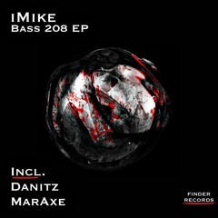 IMiKe - Bass 208 (Danitz Remix)