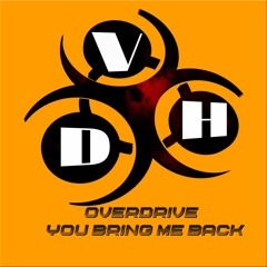 Overdrive - You Bring Me Back