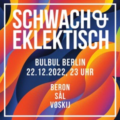 Beron @ Farbfernseher/Bulbul - schwach&eklektisch-Showcase Dec -22
