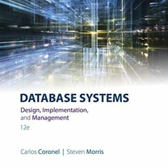 [Access] [EBOOK EPUB KINDLE PDF] Database Systems: Design, Implementation, & Management by  Carlos C