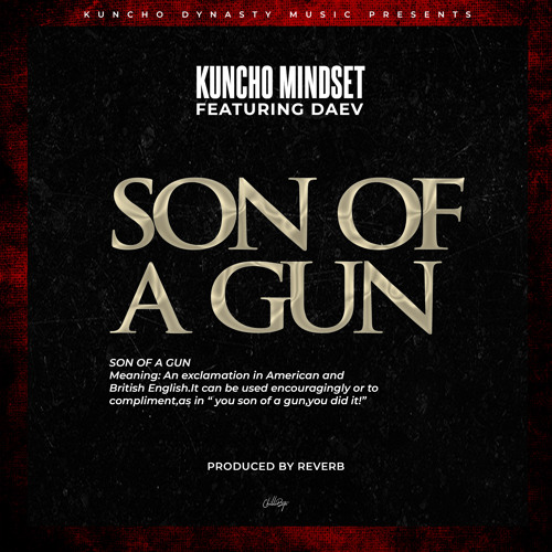Stream Son Of A Gun by Kuncho Mindset | Listen online for free on SoundCloud