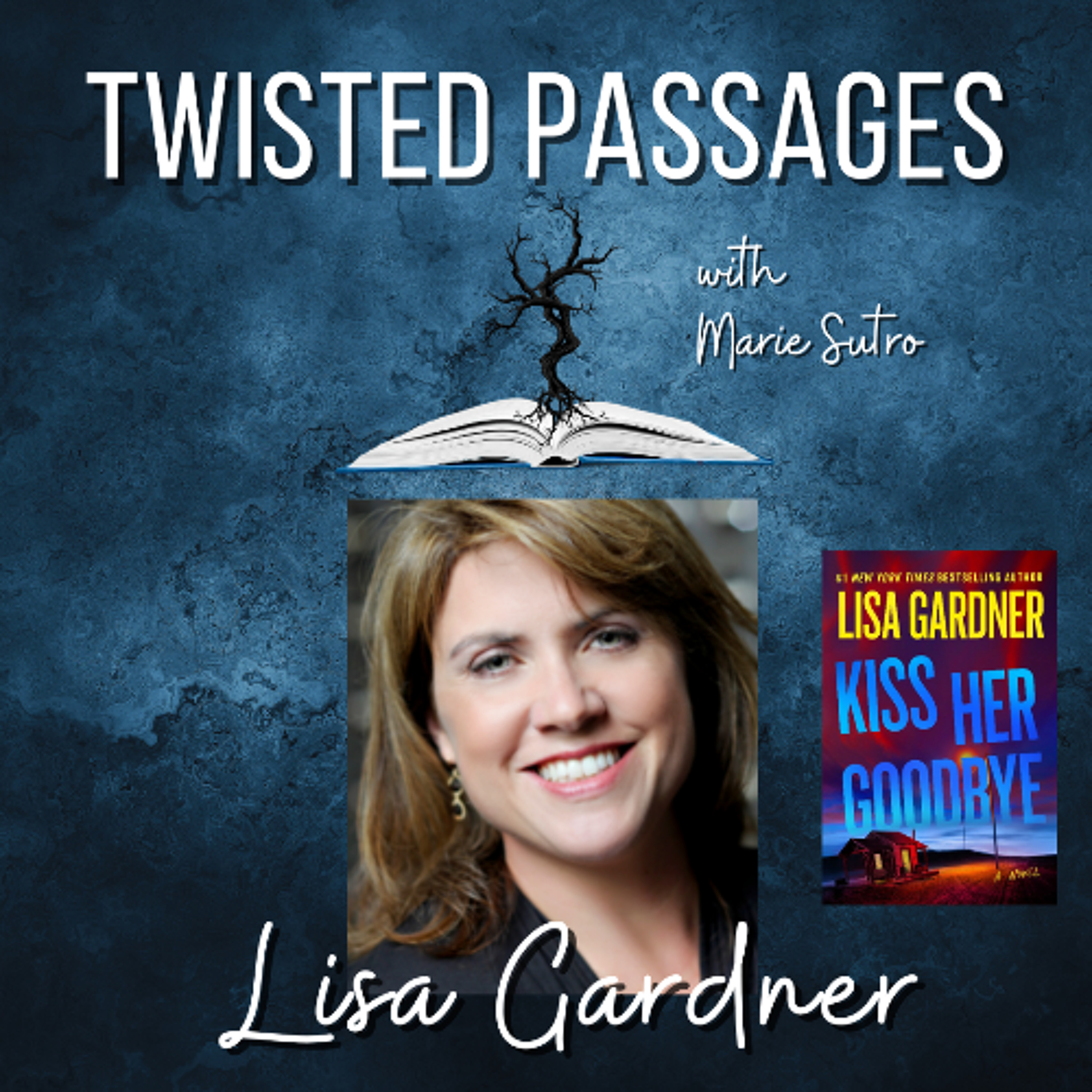 Lisa Gardner (KISS HER GOODBYE) EP 74 episode artwork