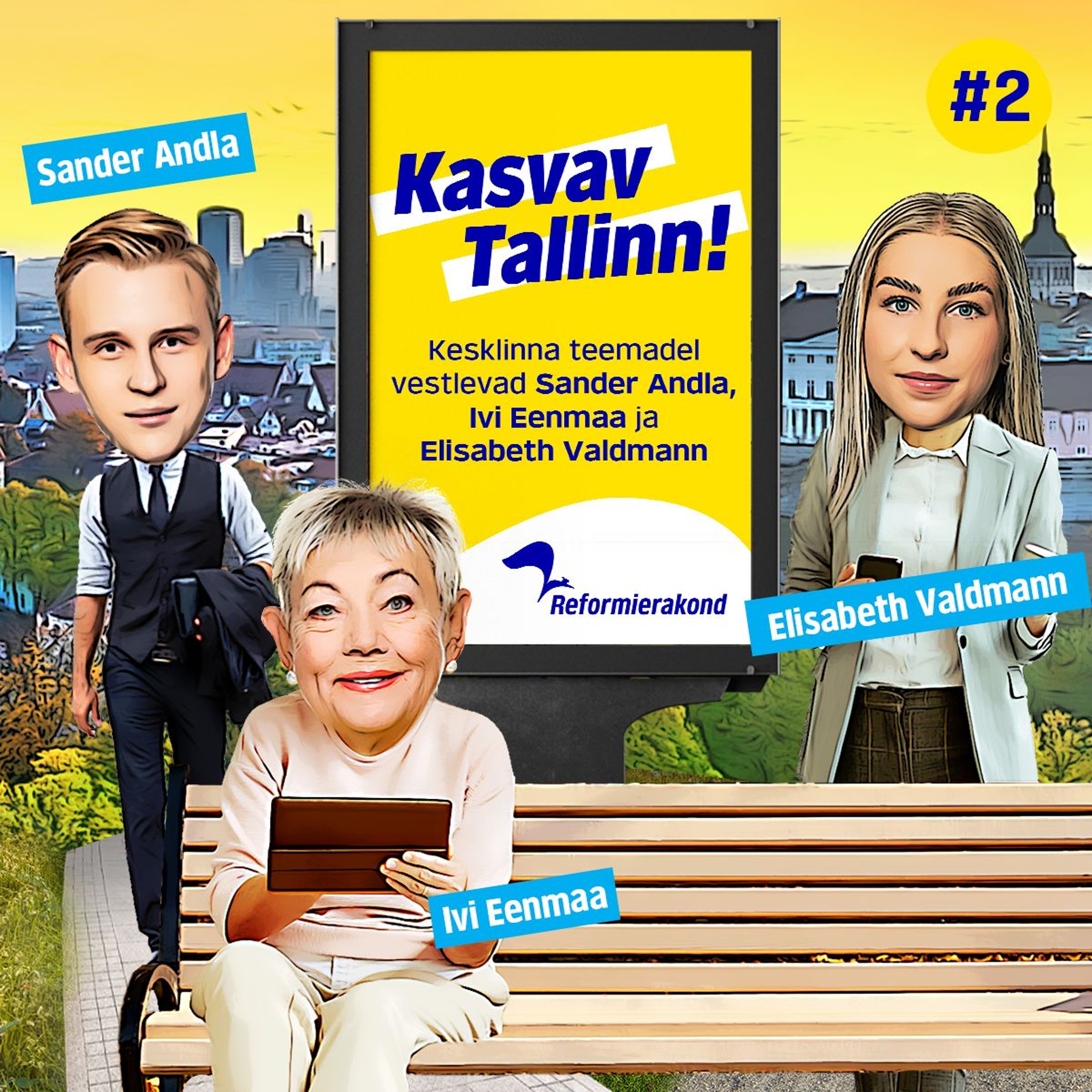 Kasvav Tallinn #2 - Elisabeth Valdmann, Ivi Eenmaa ja Sander Andla