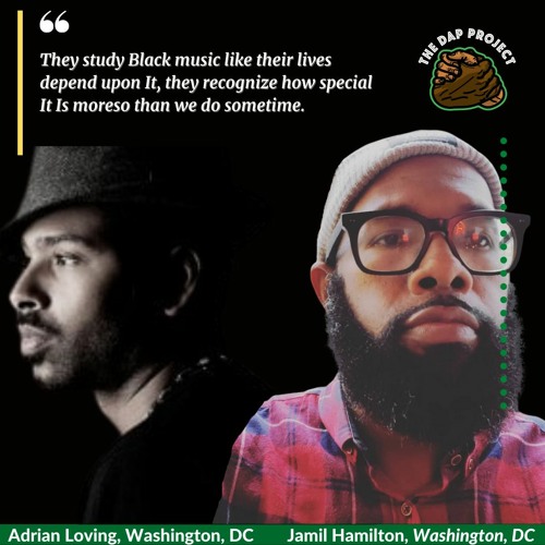 The Dap Project Conversation with Adrian Loving  & Jamil Hamilton