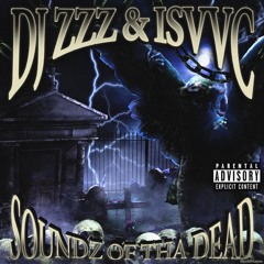 ISVVC & DJ ZZZ - 'SOUNDS OF THA DEAD' [FULL TAPE]
