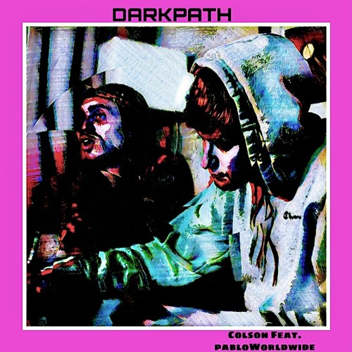 DarkPath (Feat. PabloWorldwide) (prod. C6llin)