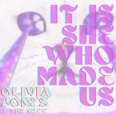 It Is She Who Made Us