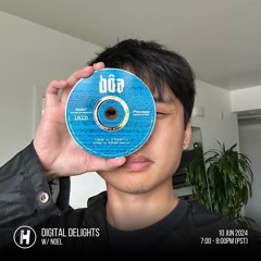 Digital Delights w/ Noel | Live on HydeFM | 06/10/24