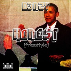Hone$t (Freestyle)