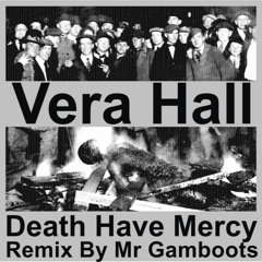 Death Have Mercy (Vera Hall) (1959) - Remix By Mr Gamboots Part 1