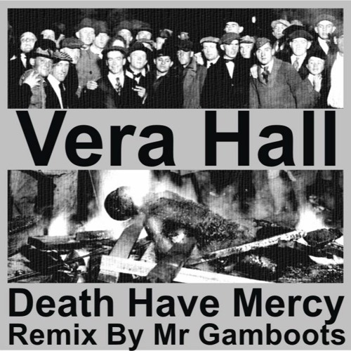Death Have Mercy (Vera Hall) (1959) - Remix By Mr Gamboots Part 1