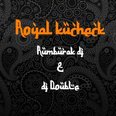 Rumburak DJ & DJ DoubLe - Royal Kuchek
