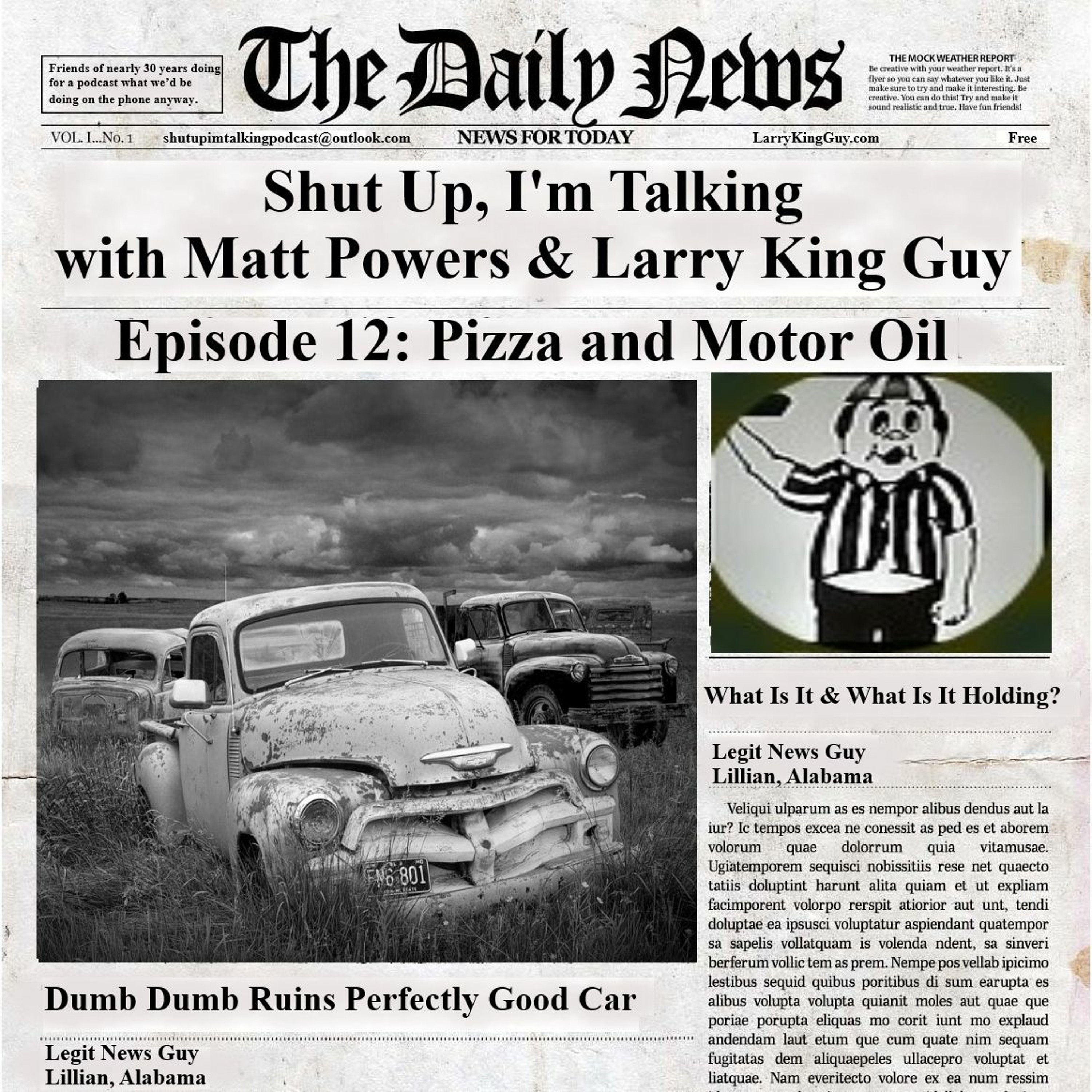 Shut Up, I’m Talking with Matt Powers & Larry King Guy – Episode 12: Pizza And Motor Oil episode artwork
