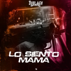 Dublack - Lo siento mama