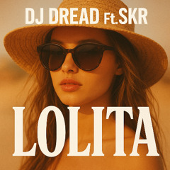 DJ DREAD  -Feat -Skr -Lolita -(FREE DOWNLOAD) AFRO 2025