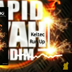 Keltec - Run Up (Official Audio)