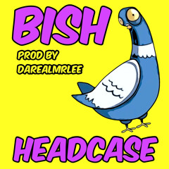 Bish - Headcase