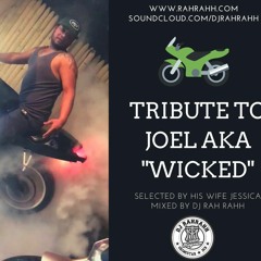 DJ RaH RahH - Tribute to Joel aka "Wicked" - Reggae