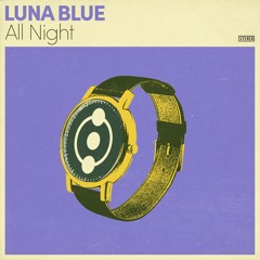 All Night - Luna Blue