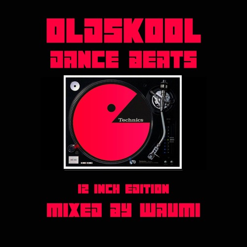 Oldskool Dance Beats Part 11 - (12 inch) - The Mixing One: Waumi