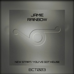 Jamie Rainbow - You've Got House BCT003