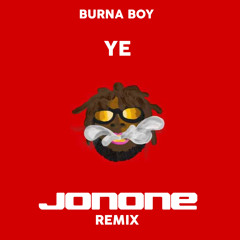 Burna Boy - Ye (JonOne Remix)