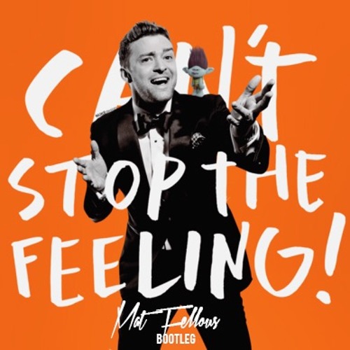 Stream Justin Timberlake - Can't Stop The Feeling (Mat Fellous Bootleg) by  Mat FELLOUS | Listen online for free on SoundCloud