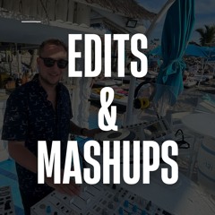 Edits & Mashups