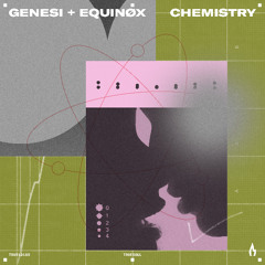 GENESI & Equinøx - Chemistry - Truesoul - TRUE12189