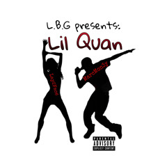 Lil Quan ( prod by Thisiswanksta )
