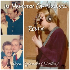 In Memory of Nuller, Pt. 1 (Remix)