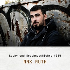 Max Muth - Lach- und Krachgeschichten #024