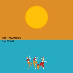 Cafe Mambo's (Original Mix) - Dan Ficara